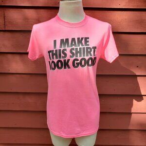 Electric Hot Pink T-Shirt size Small S - I make this shirt look good